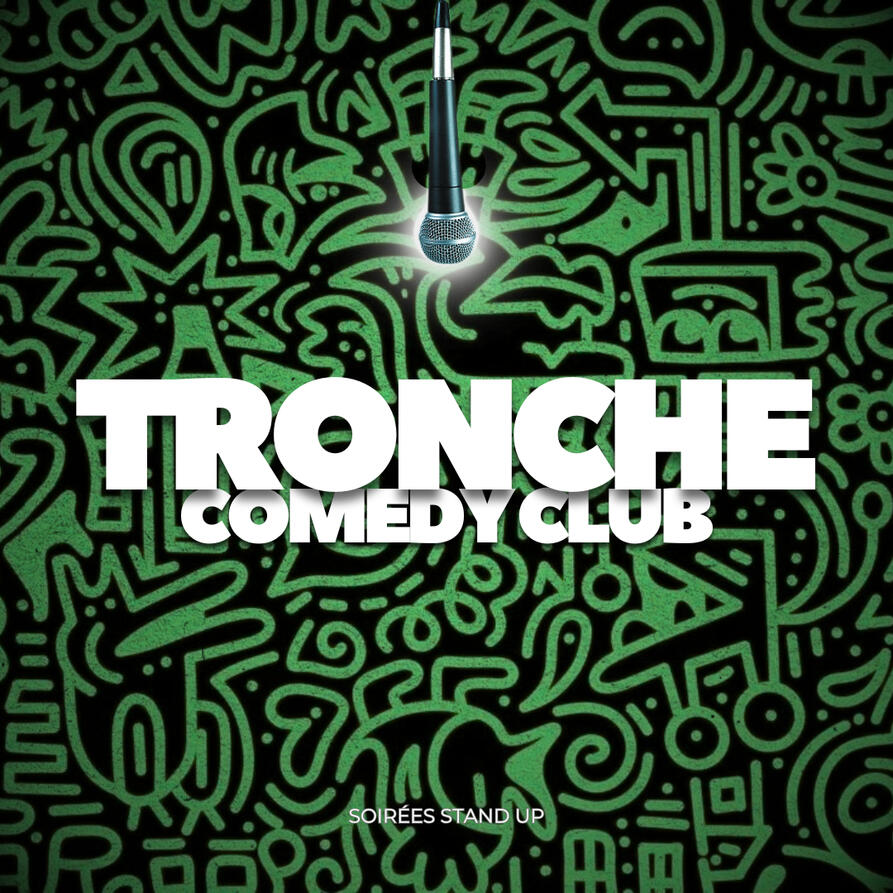 TRONCHE COMEDY CLUB